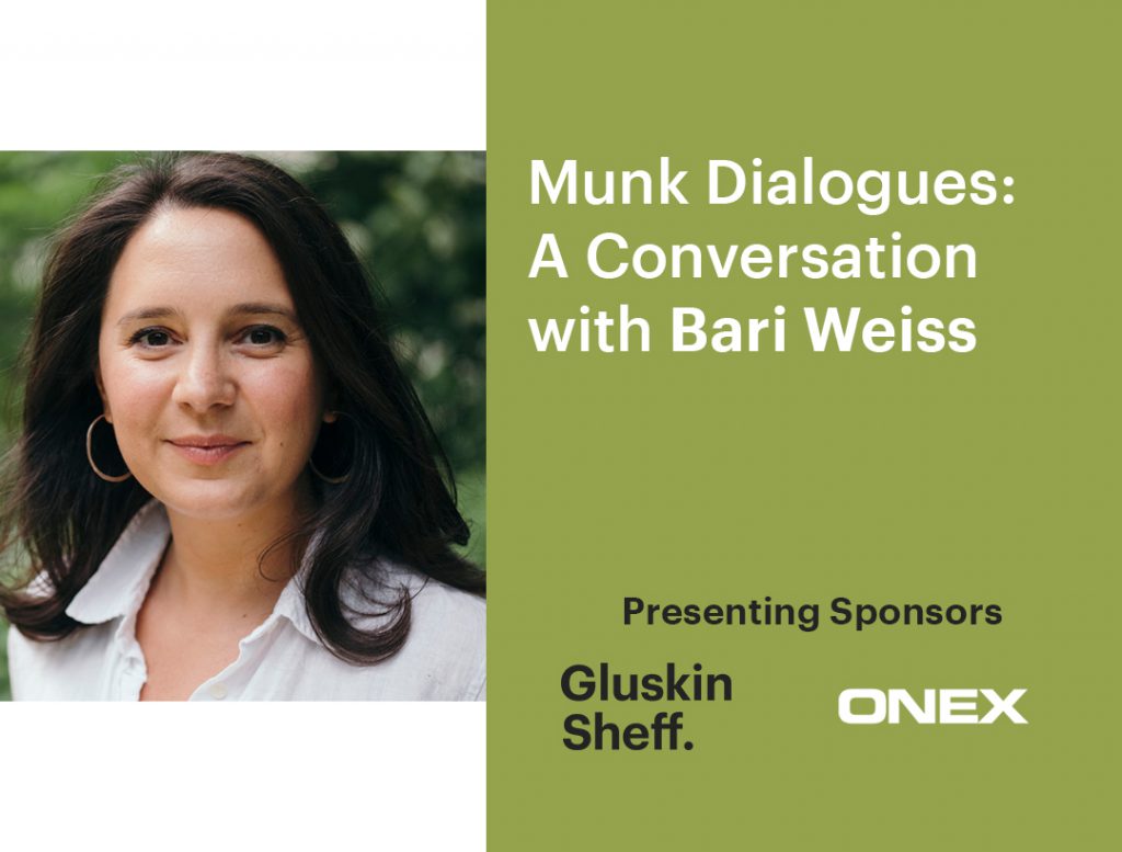 Munk Dialogues: A conversation with Bari Weiss