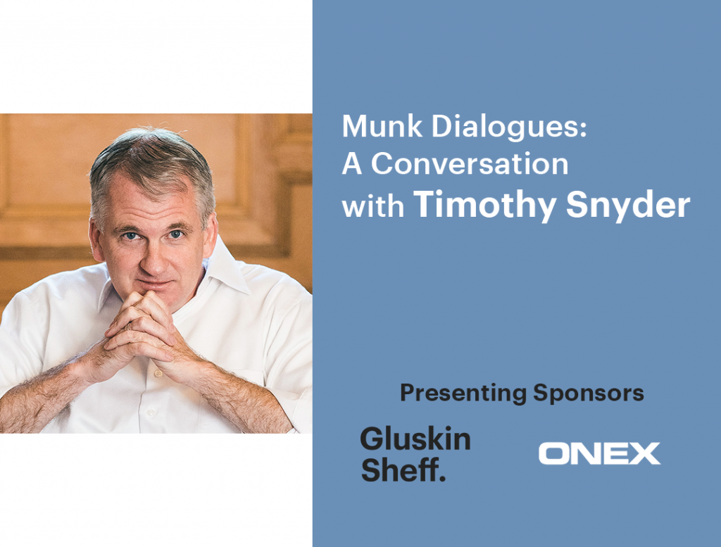 Munk Dialogues: A conversation with Timothy Snyder
